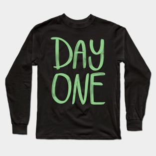 day one Long Sleeve T-Shirt